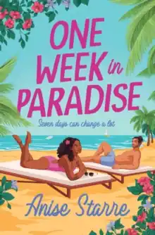 Exclusive Offer One Week in Paradise             : A sweet and spicy fake dating romance for summer 2025