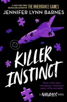Original The Naturals: The Naturals: Killer Instinct, Book 2             : cold cases get hot in the unputdownable mystery series from the bestselling author of The Inheritance Games