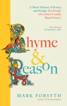 Affordable Rhyme and Reason             : A Short History of British Poetry from the #1 bestselling author of The Etymologicon
