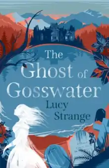 The Ghost of Gosswater New Arrival