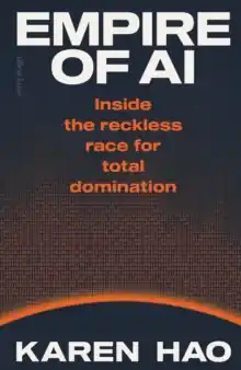 Empire of AI             : Inside the reckless race for total domination Today Only