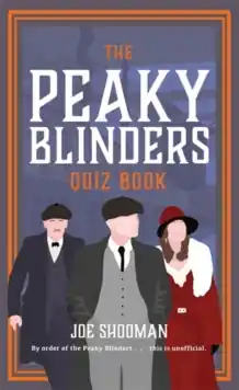 Direct From Manufacturer The Peaky Blinders Quiz Book             : A criminally good quiz book, by order of the Peaky Blinders...