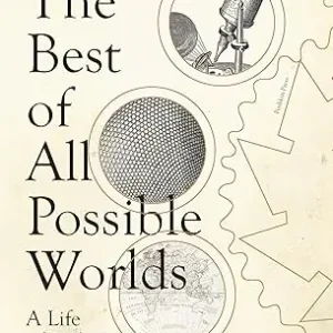 The Best of All Possible Worlds             : A Life of Leibniz in Seven Pivotal Days Holiday Sale