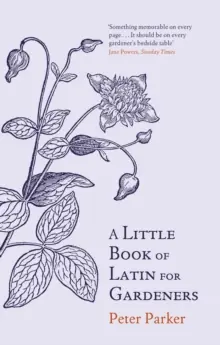A Little Book of Latin for Gardeners Free Shipping