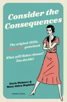 Consider the Consequences             : The original 1930s romance gamebook No Minimum Order