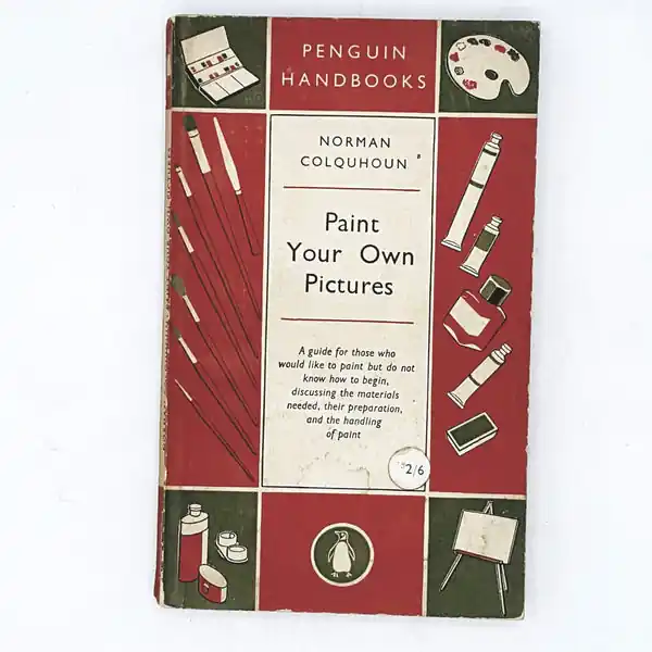 Paint Your Own Pictures by Norman Colquhoun 1954 Limited Edition