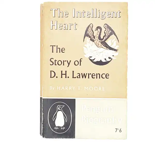The Intelligent Heart: The Story of D. H. Lawrence by Harry Moore 1960 One Day Deal