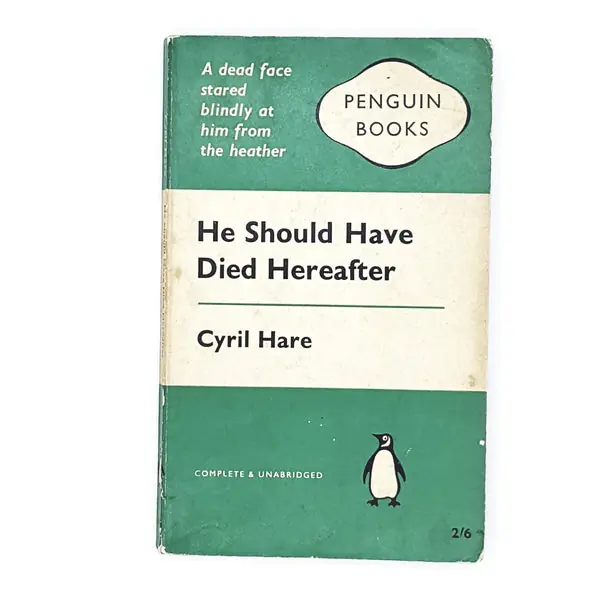 He Should Have Died Hereafter by Cyril Hare 1961 Top Rated