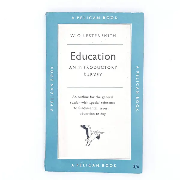 Education by W. O. Lester Smith 1958 Don’t Miss Out