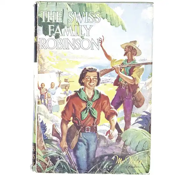 Original The Swiss Family Robinson by Johann David Wyss