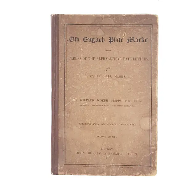 Old English Plate Marks by Wilfred Joseph Cripps 1901 Luxury