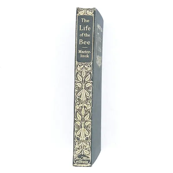 The Life of the Bee by Maurice Maeterlinck 1912 Original