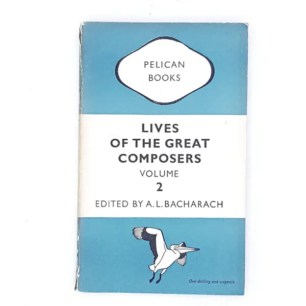 In Demand Lives of the Great Composers II by A. L. Bacharach 1947