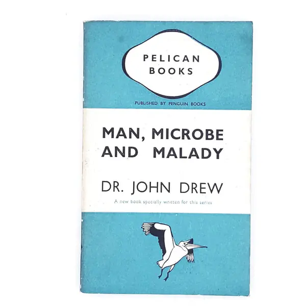 Don’t Miss Out Man, Microbe and Malady by Dr. John Drew 1943