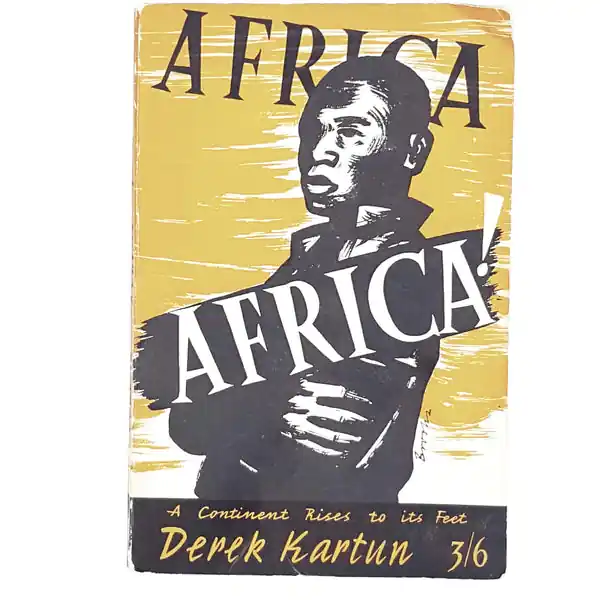Africa Africa! A Continent Rises to its Feet by Derek Kartun 1954 Buy Today