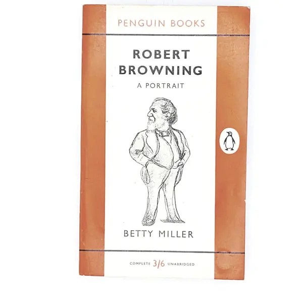 Don’t Miss Out Vintage Penguin Robert Browning: A Portrait by Betty Miller 1958
