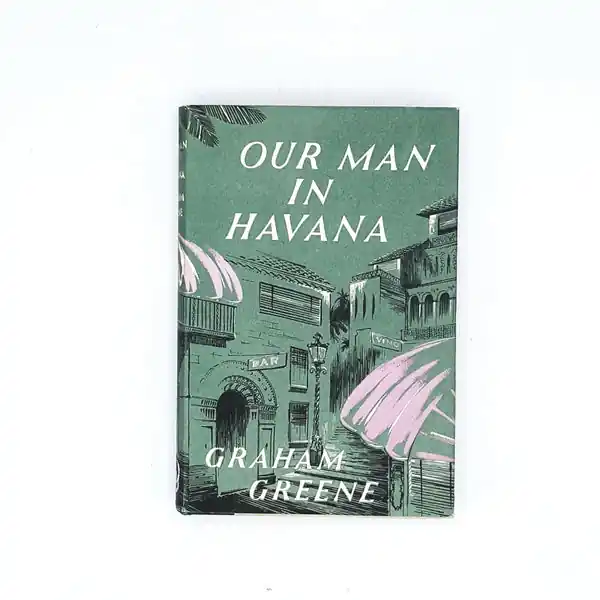 Editor’s Pick Graham Greene's Our Man in Havana 1960