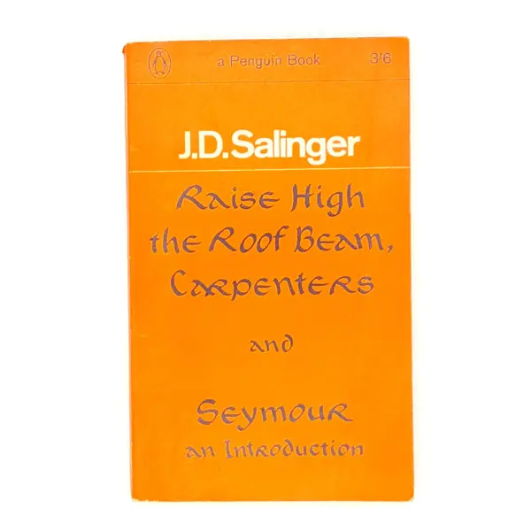 J. D. Salinger Raise High the Roof Beam, Carpenters and Seymour | Country House Library Time-Limited