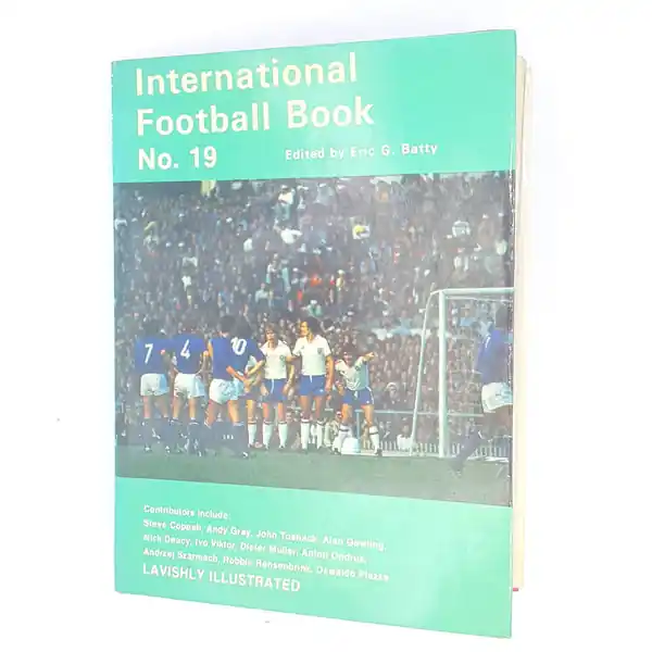 Holiday Sale International Football Book no. 19 Edited by Eric G. Batty 1977