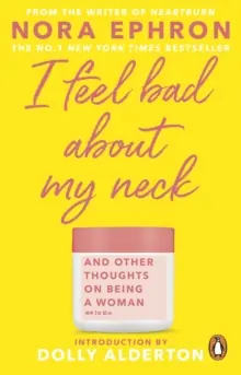 Same Day Shipping I Feel Bad About My Neck             : with a new introduction from Dolly Alderton                            <span class="edition"><text>([New edition])</text></span>
