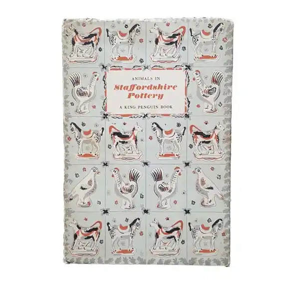 First Edition King Penguin: Animals in Staffordshire Pottery 1953 Seasonal Sale
