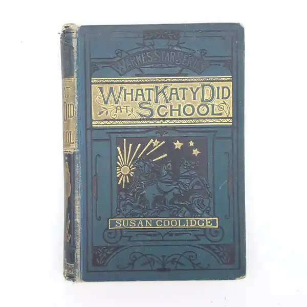 Hot Picks What Katy Did At School by Susan Coolidge c.1901