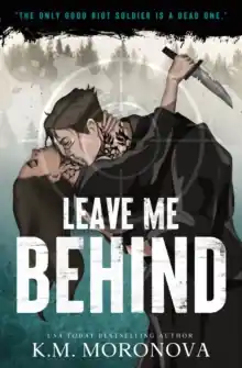 Leave Me Behind             : A Standalone Dark Military Romance with Enemies to Lovers Drama Discount