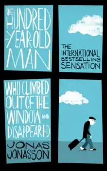 Fresh Stock The Hundred-Year-Old Man Who Climbed Out of the Window and Disappeared